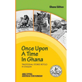 Once Upon a Time in Ghana. Traditional Ewe Stories Retold in English