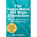 The Vagus Nerve Gut Brain Connection
