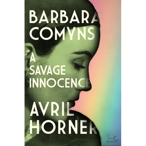 Barbara Comyns: A Savage Innocence