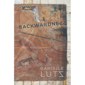 Backwardness: From Letters and Notebooks, 1973-2023