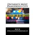 Ontario's Most Dangerous City