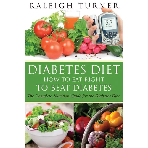 Diabetes Diet: How to Eat Right to Beat Diabetes