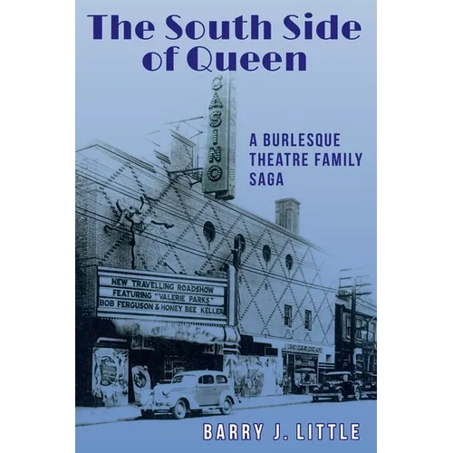 The South Side of Queen: A Burlesque Theatre Family Saga