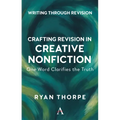 Crafting Revision in Creative Nonfiction: One Word Clarifies the Truth