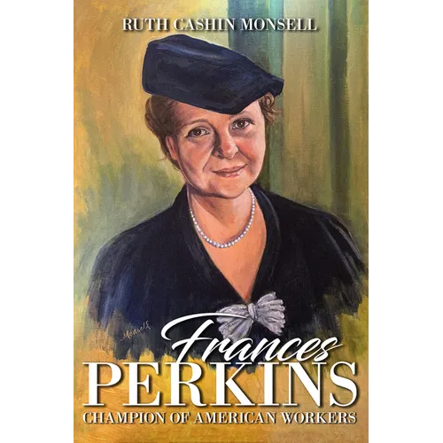 Frances Perkins: Champion of American Workers