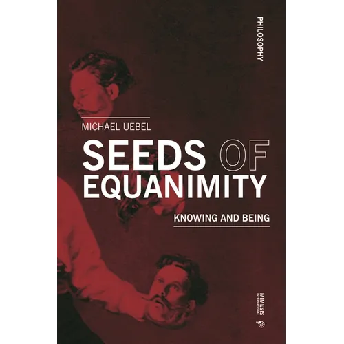 Seeds of Equanimity: Knowing and Being
