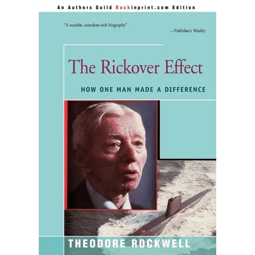 The Rickover Effect: How One Man Made A Difference