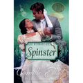 Lady Wynwood's Spies, Volume 7: Spinster