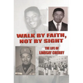 Walk by Faith, Not by Sight