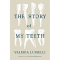 The Story of My Teeth