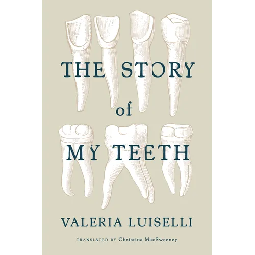 The Story of My Teeth