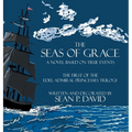The Seas of Grace: A Novel Based on True Events