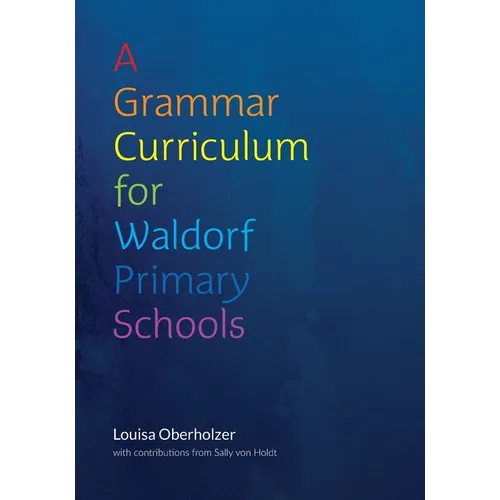 A Grammar Curriculum for Waldorf Primary Schools