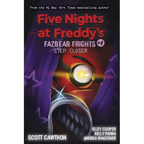 Step Closer: An Afk Book (Five Nights at Freddy's: Fazbear Frights #4): Volume 4