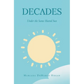 Decades-Under the Same Shared Sun