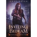 Inviting Bedlam