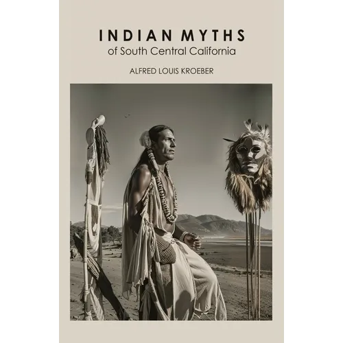 Indian Myths of South Central California