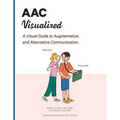 AAC Visualized: A Visual Guide to Augmentative and Alternative Communication