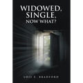 Widowed, Single, Now What?