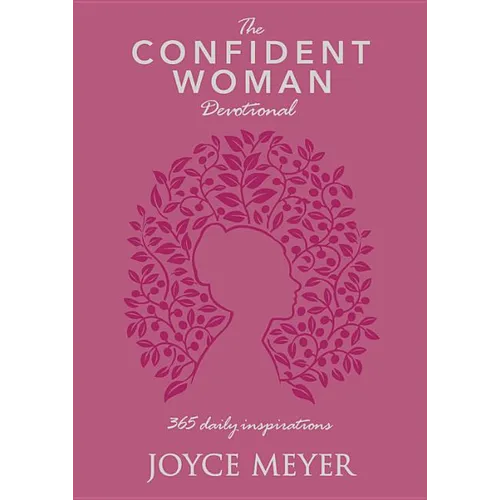 The Confident Woman Devotional: 365 Daily Inspirations