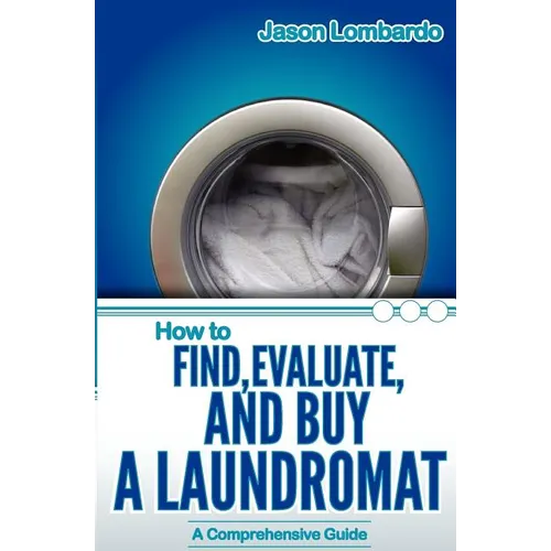 How To Find, Evaluate, and Buy a Laundromat