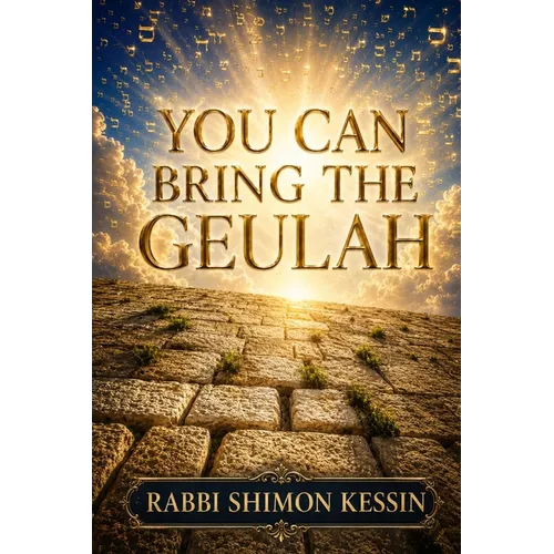 You Can Bring the Geulah