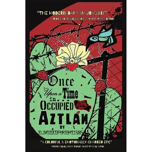 Once Upon a Time in... Occupied Aztlán