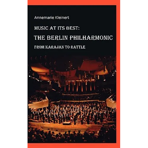 Music at its Best: The Berlin Philharmonic: From Karajan to Rattle