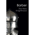 The New Knighthood (Canto Classics)