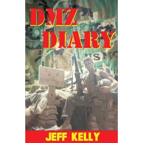 DMZ Diary: A Combat Marine's Vietnam Memoir