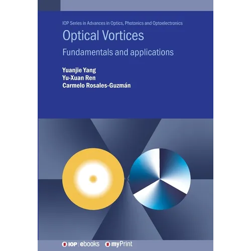 Optical Vortices: Fundamentals and applications