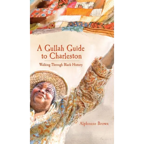 A Gullah Guide to Charleston: Walking Through Black History