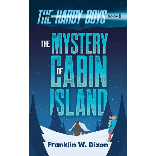 The Mystery of Cabin Island: The Hardy Boys Book 8
