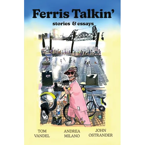 Ferris Talkin': History, Art, and Folly on the Willamette River in Portland