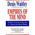 Empires of the Mind: Lessons to Lead and Succeed in a Knowledge-Based .