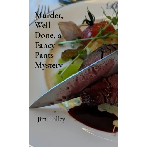 Murder, Well Done, a Fancy Pants Mystery