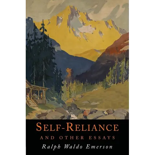 Self-Reliance and Other Essays