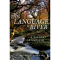 This Language, a River: A History of English - Second Edition