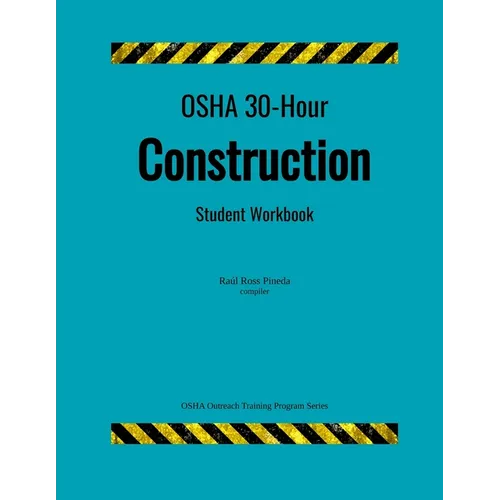 OSHA 30-Hour Construction; Student Workbook