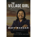 The Village Girl: My Dream, Life and Legacy