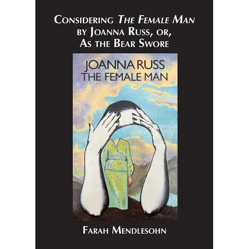 Considering The Female Man by Joanna Russ, or, As the Bear Swore