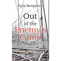 Out of the Enemy's Camp: From Death to Life