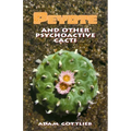 Peyote and Other Psychoactive Cacti