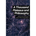 A Thousand Plateaus and Philosophy