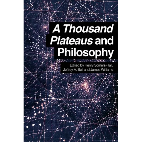 A Thousand Plateaus and Philosophy