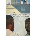 The Postcolonial Bildungsroman