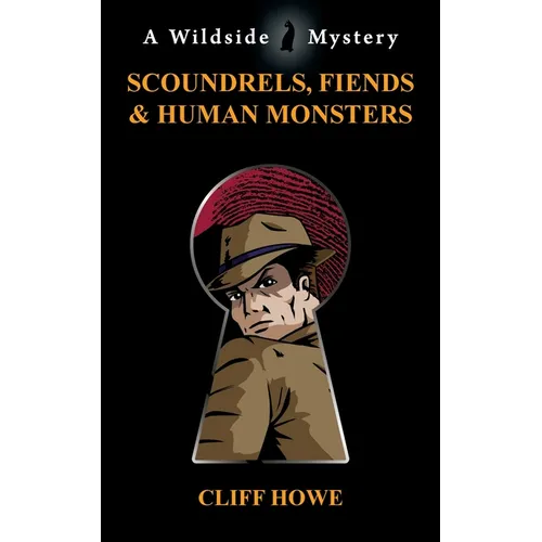 Scoundrels, Fiends & Human Monsters