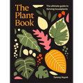 The Plant Book: The Ultimate Guide to Thriving Houseplants