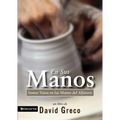 La En Sus Manos: Somos Vasos En Las Manos del Alfarero = Vessels in the Potter's House