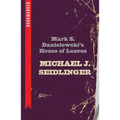 Mark Z. Danielewski's House of Leaves: Bookmarked